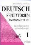 Deutsch. Repetytorium tematyczno-leksykalne dla modziey szkolnej, studentw i nie tylko... 1